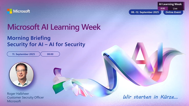 Banner der Microsoft AI Learning Week zum Thema Security for AI - AI for Security mit dem Sprecher Roger Halbheer.