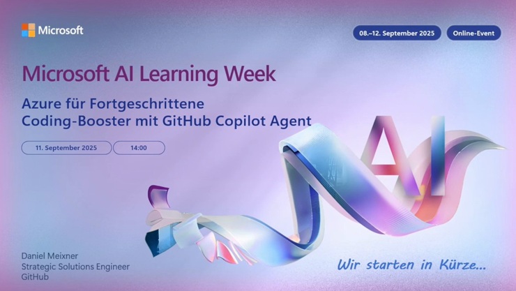 Banner der Microsoft AI Learning Week zu Azure für Fortgeschrittene: Coding-Booster mit GitHub Copilot Agent mit Daniel Meixner.