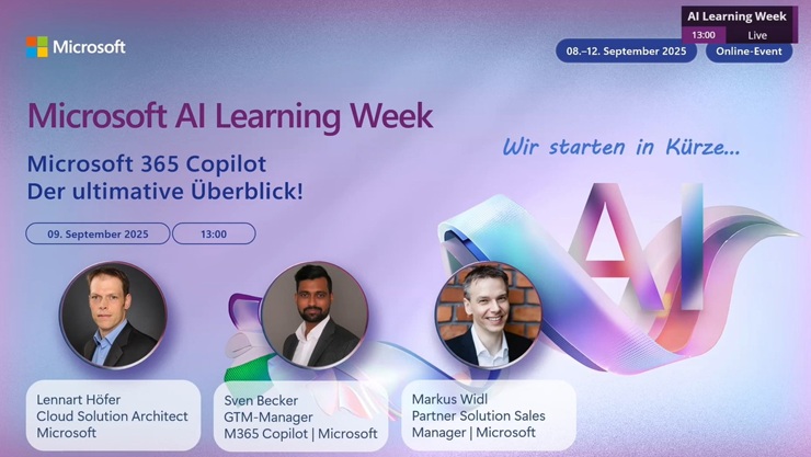 Microsoft AI Learning Week zum Thema Microsoft 365 Copilot mit den Sprechern Lennart Höfer, Sven Becker und Markus Widl.