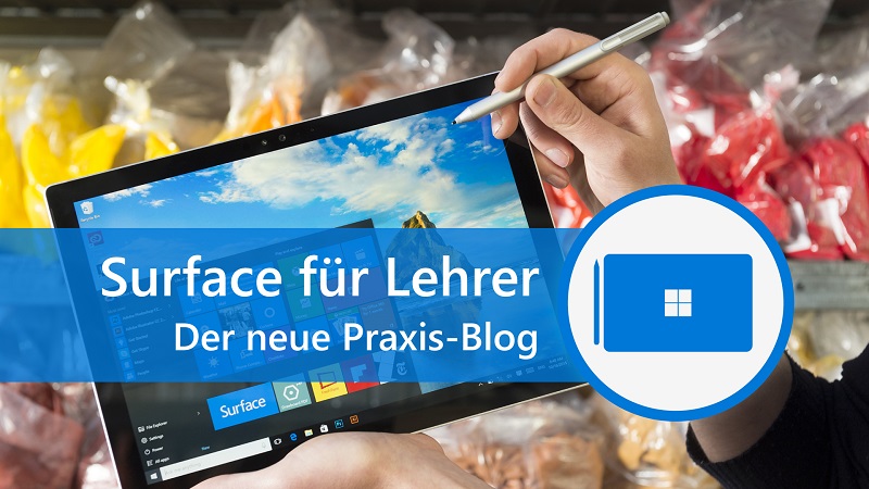 Das Bild zeigt zwei Hände, die ein Surface device halten und mit einem Surface Pen arbeiten. Quer über das Bild läuft ein Schriftband: "Surface für Lehrer - der neue Praxis-Blog"