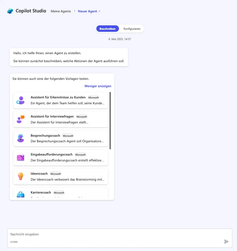 Die Oberfläche des Copilot Studio Agent Builder mit dem Titel "Meine Agents > Neuer Agent". Oben gibt es eine Schaltfläche "Beschreiben" und daneben "Konfigurieren". Ein Textfeld enthält die Nachricht: "Hallo, ich helfe Ihnen, einen Agent zu erstellen. Sie können zunächst beschreiben, welche Aktionen der Agent ausführen soll." Darunter sind verschiedene Vorlagen für Agents aufgelistet.