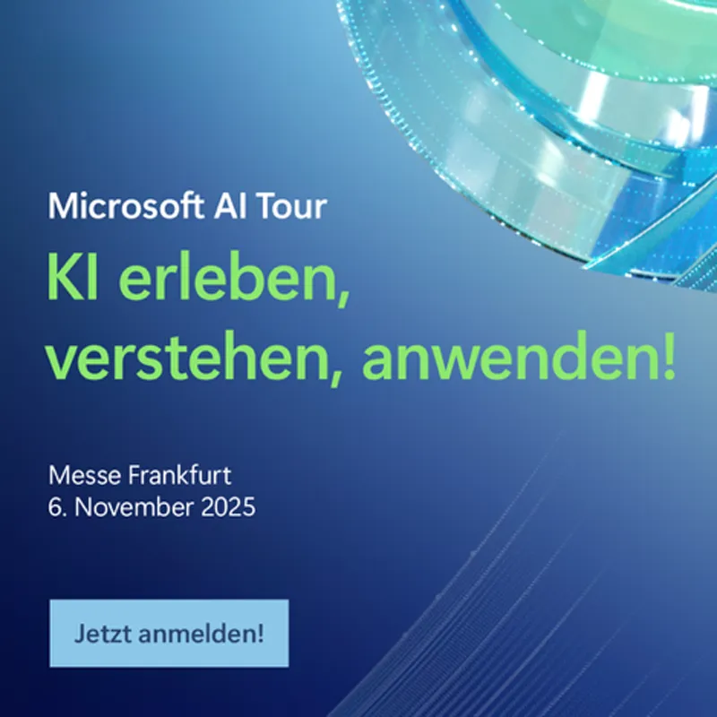 Microsoft AI Tour. KI erleben, verstehen, anwenden! Messe Frankfurt, 6. Novenber 2025. Jetzt anmelden!