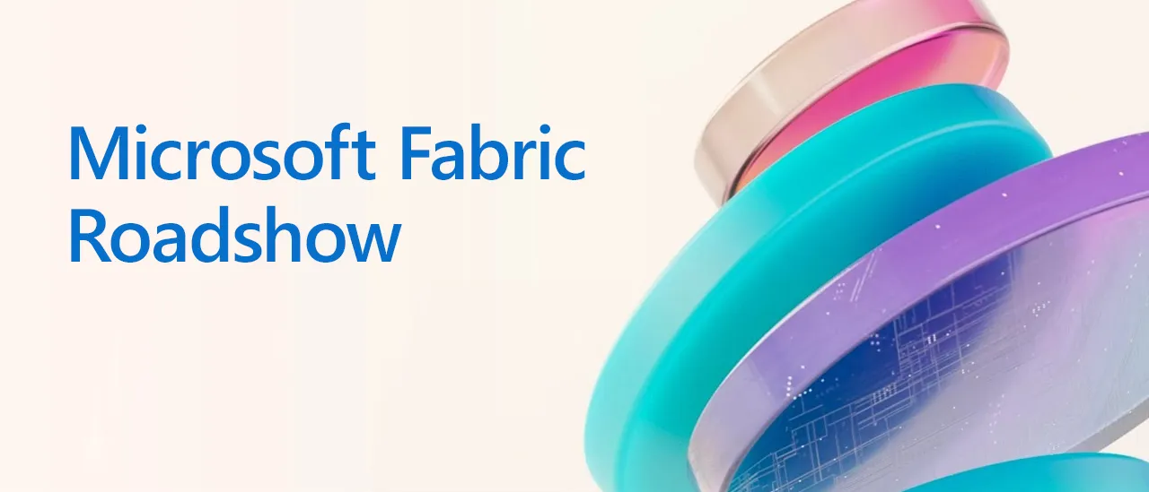 Microsoft Fabric Roadshow
