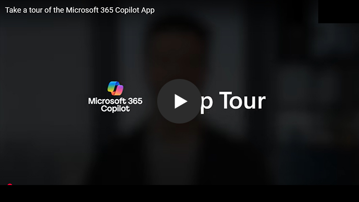 Thumbnail of Take a tour of the Microsoft 365 Copilot App video