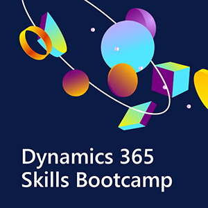 Dynamics 365 Skills Bootcamp