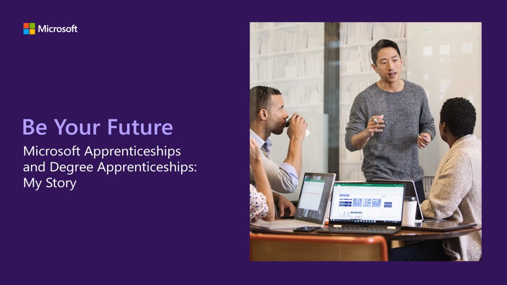 Be Your Future - Microsoft Apprenticeships and Degree Apprenticeships