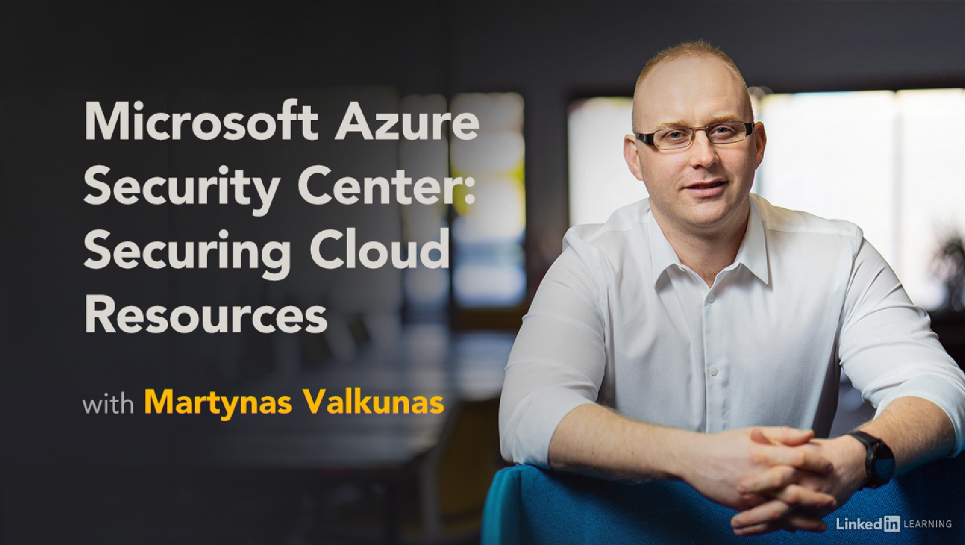 A photo of Martynas Valkunas next to the text "Microsoft Azure Security Center: Securing Cloud Resources"