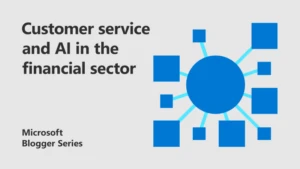Featured image baring the words CUstomer service and AI in the financial sector