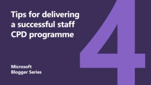 Blogger Series Thumbnail - 4 tips to deliver a successful staff CPD programme