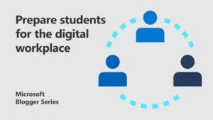 Tools and skills to prepare students for the future digital workplace blogging series