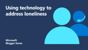 Using Technology To Address Loneliness featured image