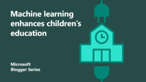 4 steps to enhance children’s education with machine learning featured image