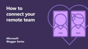 How to keep your remote team connected featured image