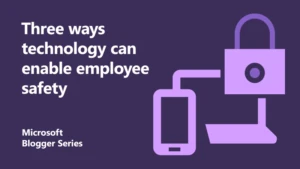 Three ways technology can enable employee safety featured image