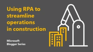 Using RPA to streamline operatins in construction featured image