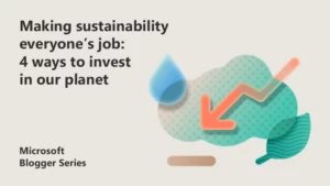 A graphic with the words: Making sustainability everyone's job. 4 ways to invest in the planet.