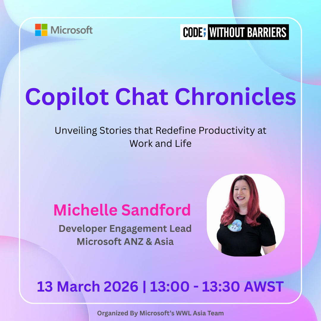 Event poster for Microsoft's 'Copilot Chat Chronicles' under the 'CODE: WITHOUT BARRIERS' initiative. It features Michelle Sandford, Developer Engagement Lead at Microsoft ANZ & Asia, who will speak on 'Unveiling Stories that Redefine Productivity at Work and Life.' A smiling headshot of Michelle Sandford is included. The event is scheduled for 13 March 2026, from 13:00 to 13:30 AWST, and is organized by Microsoft's WWL Asia Team.