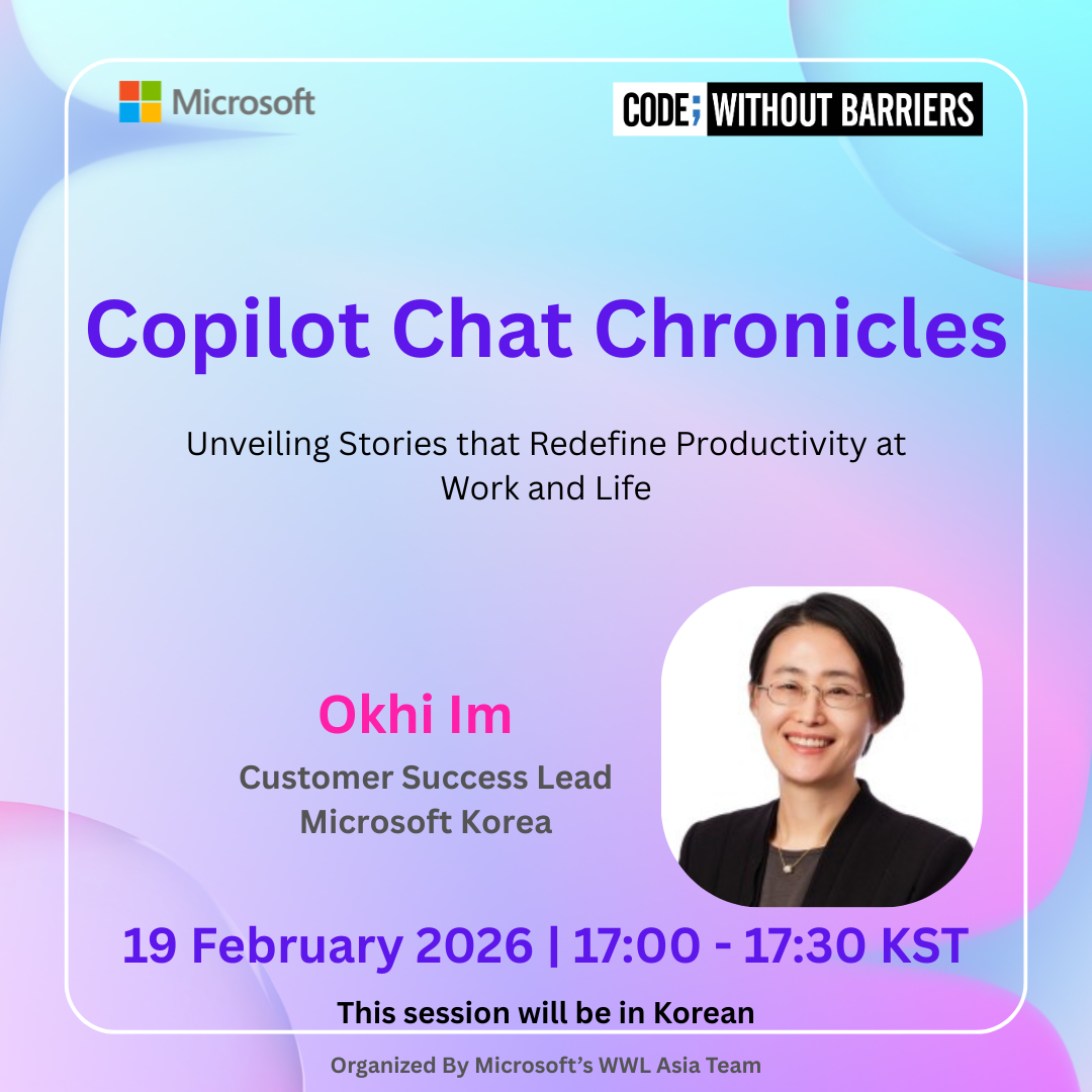 Event poster: Microsoft presents 'Copilot Chat Chronicles,' part of 'CODE: WITHOUT BARRIERS.' Featuring Okhi Im, Customer Success Lead at Microsoft Korea, discussing 'Unveiling Stories that Redefine Productivity at Work and Life.' A smiling headshot of Okhi Im is included. The session is on 19 February 2026, from 17:00 - 17:30 KST, and will be in Korean. Organized by Microsoft's WWL Asia Team.