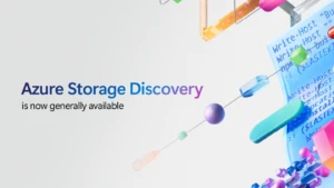 Abstract image with overlay text "Azure Storage Discovery is now generally available"