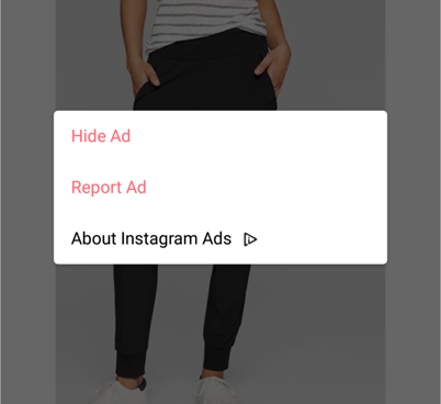 Instagram allows the user to easily hide or report ads