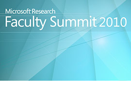 Microsoft Research Faculty Summit 2010