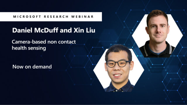 Daniel McDuff and Xin Lui's headshot appears next to their webinar title, camera based health sensing now on demand