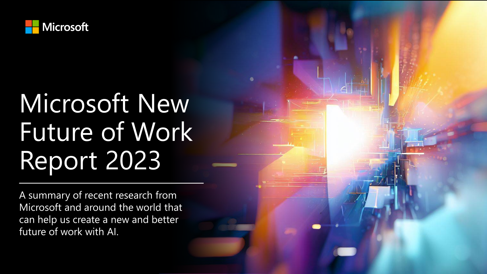 Microsoft New Future of Work Report 2023: A summary of recent research from Microsoft and around the world that can help us create a new and better future of work with AI