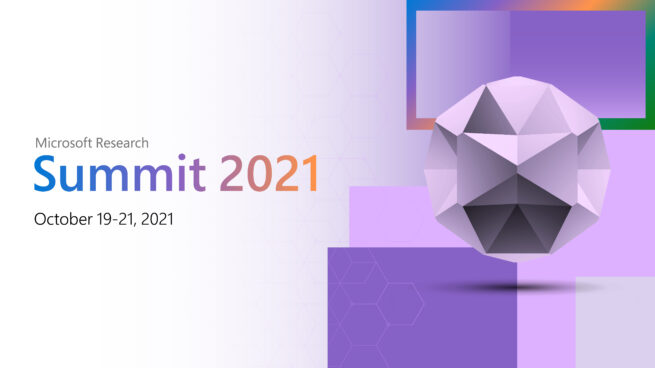Graphic shows abstract image of 3D shape and text displays "Microsoft Research Summit 2021 October 19-21"