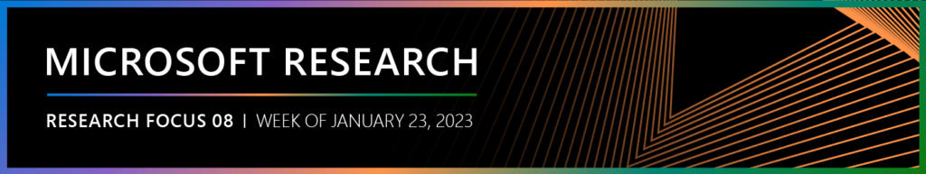 Microsoft Research Focus 08 edition, week of January 23