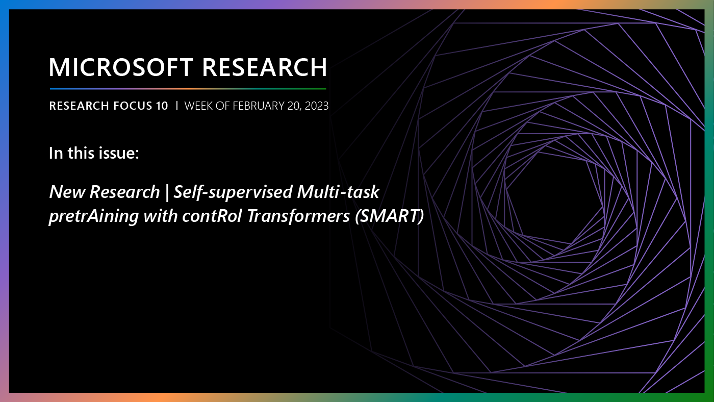 Microsoft Research Focus 10 edition, week of February 20, 2023