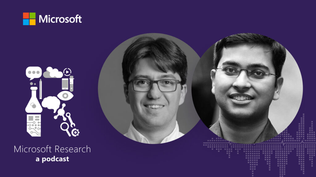 black and white photos of Emre Kiciman, Senior Principal Researcher at Microsoft Research and Amit Sharma, Principal Researcher at Microsoft Reserach, next to the Microsoft Research Podcast 