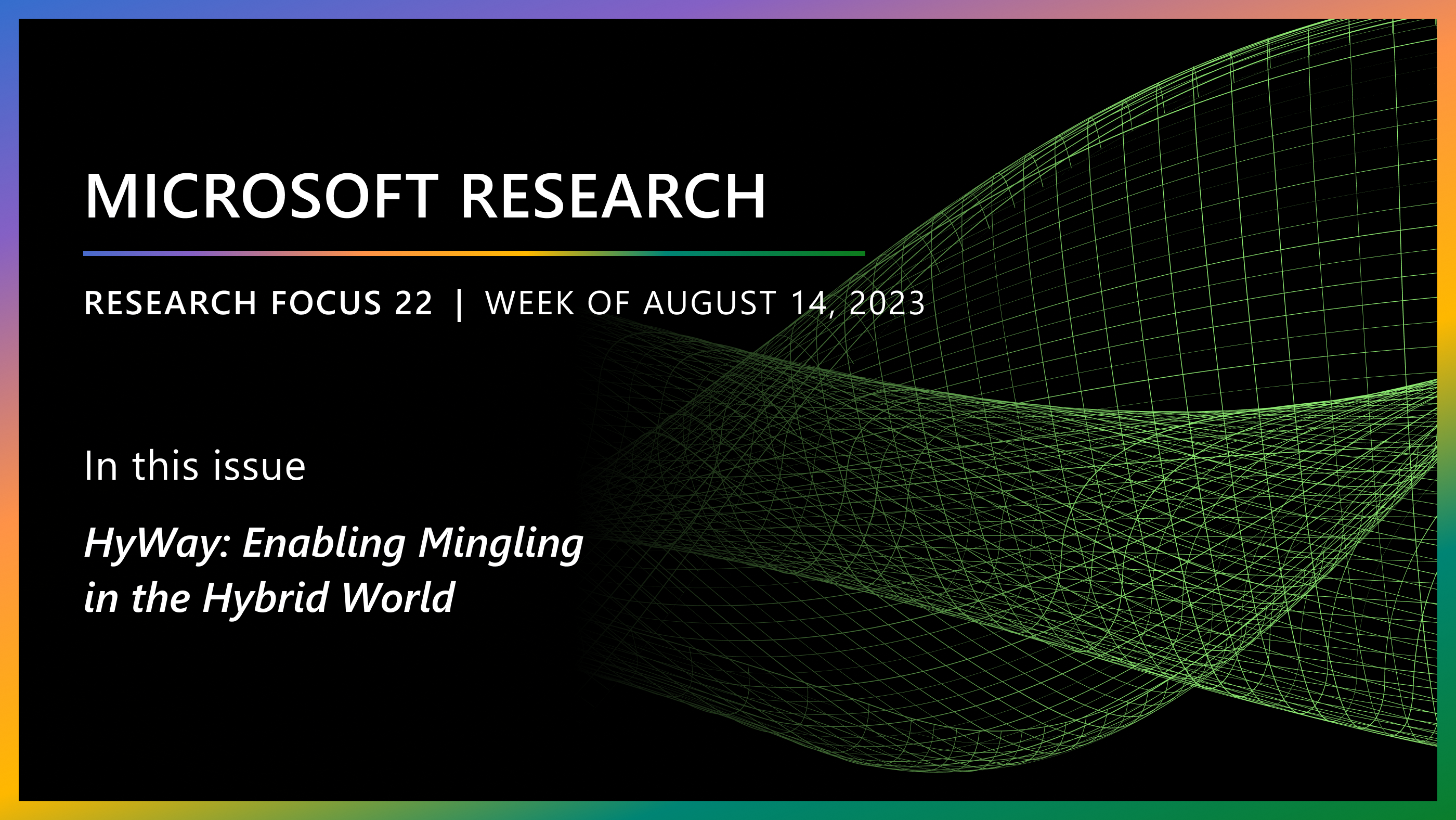 Microsoft Research Focus 22 | Week of August 14, 2023
