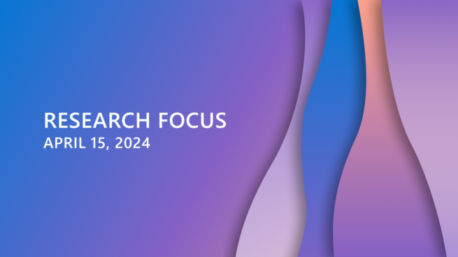 Research Focus April 15, 2024
