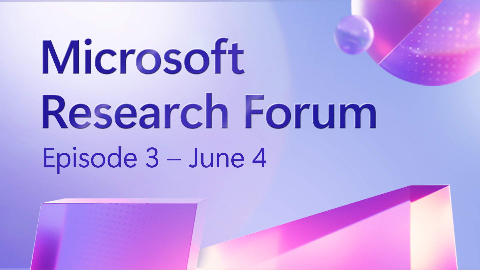 Join us for Research Forum on June 4 Microsoft Research
