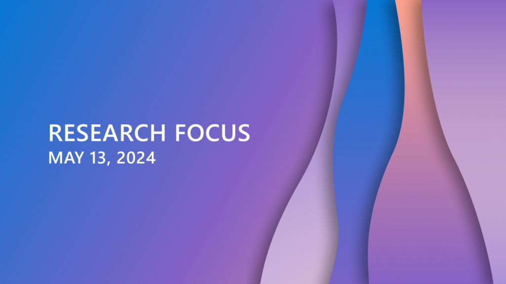 Research Focus: Week of May 13, 2024