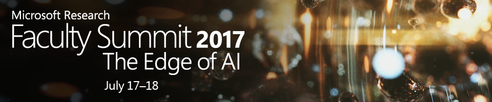 2017 Microsoft Research Faculty Summit - The Edge of AI