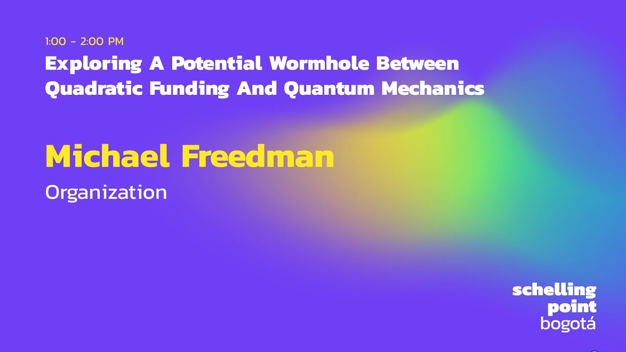Exploring a potential wormhole between Quadratic Funding and Quantum  Mechanics - Schelling Point Bogota - Microsoft Research