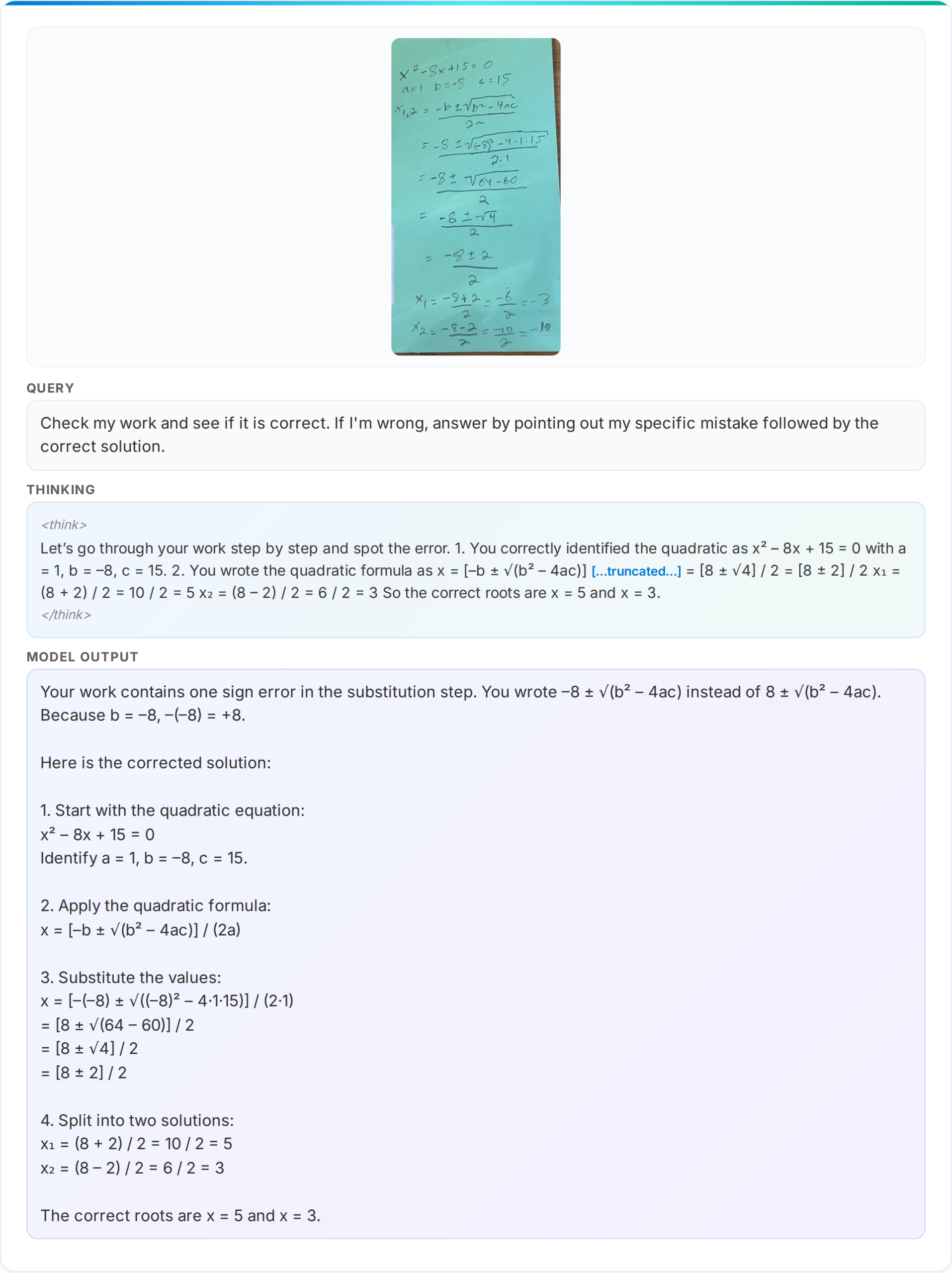 A handwritten math homework checker. The student made a sign error in the quadratic formula (wrote −8 instead of +8). The model's thinking process catches the error and provides the corrected solution (x = 5 and x = 3).