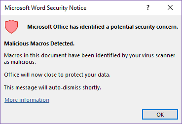 Computer pop up notification window titled, "Microsoft Word Security Notice" with heading, "Microsoft Office has identified a potential security concern. Malicious Macros Detected."