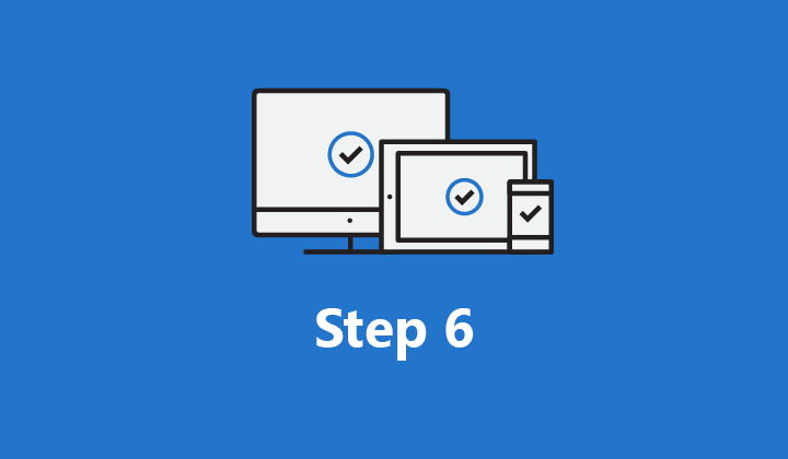 Image of three device icons and the words "Step 6" below them.
