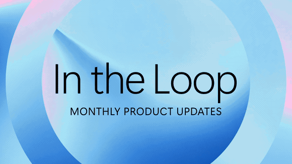 A decorative image that says "In the Loop monthly product updates"