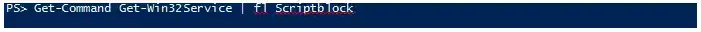 PowerShell console window showing the command Get Command Get Win32Service piped to Format List ScriptBlock to display the cmdlet’s script block details.
