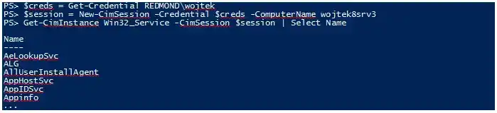PowerShell console window demonstrating remote CIM use: first prompting for credentials with Get Credential REDMOND wojtek, then creating a New CimSession to computer wojtek8srv3 using those credentials, and finally running Get CimInstance Win32 Service with the CimSession piped to Select Name to list remote service names such as AeLookupSvc, ALG, and AppHostSvc.