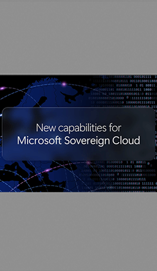 Dark blue background with text: New capabilities for Microsoft Sovereign Cloud