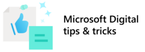 Microsoft Digital tips and tricks