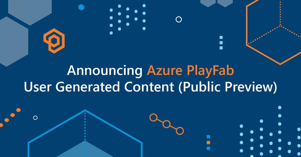 Azure PlayFab ユーザー生成コンテンツ発表